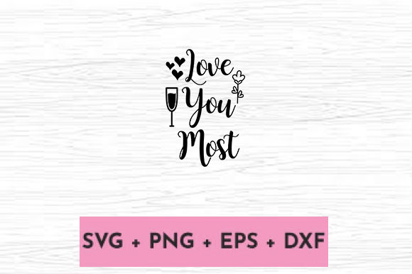 LOVE YOU MOST Embroidery Design Review