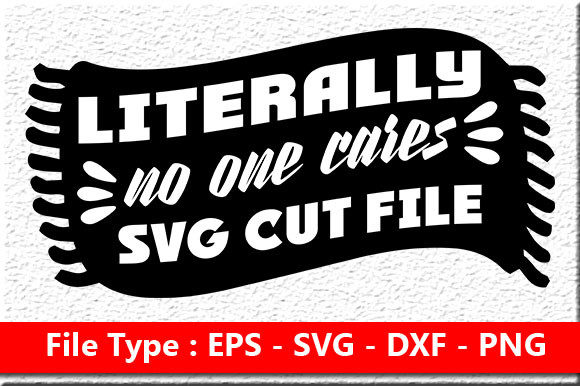 Sassy Quote Design Literally No One Cares Review