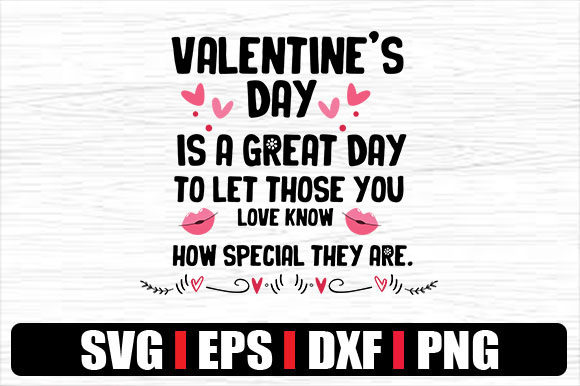 Valentine's Day is a Great Day to Let Th
