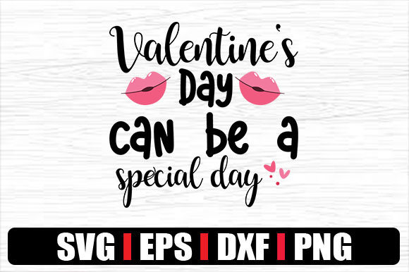 Valentine’s Day Can Be a Special Day