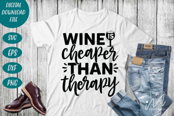 Wine is Cheaper Than Therapy Svg