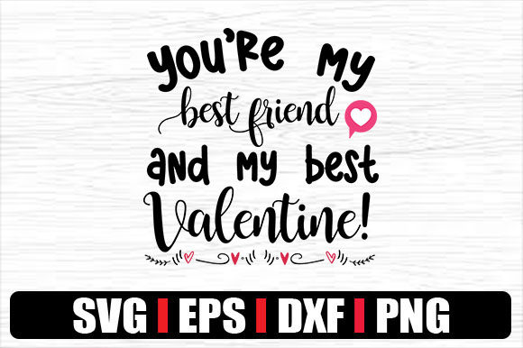 You Re My Best Friend And My Best Valent Review